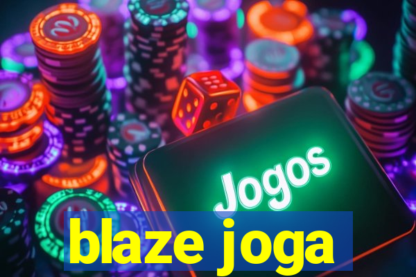 blaze joga