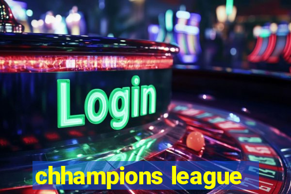 chhampions league