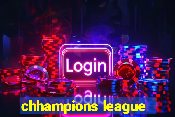 chhampions league