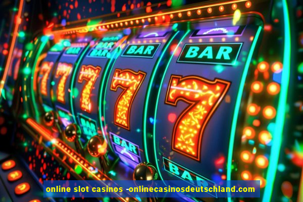 online slot casinos -onlinecasinosdeutschland.com