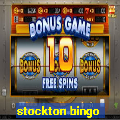 stockton bingo