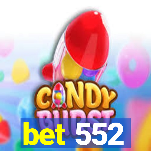 bet 552