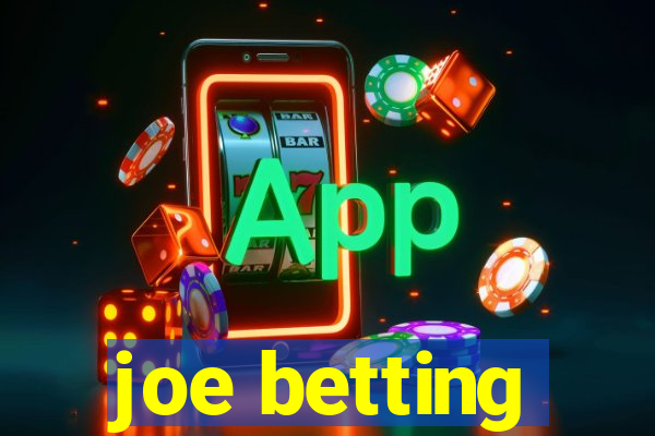 joe betting