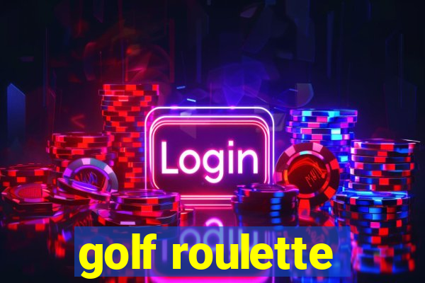 golf roulette