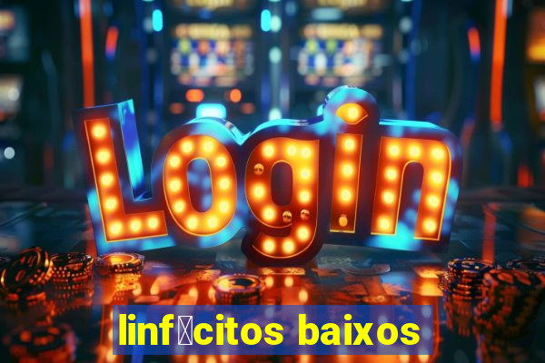 linf贸citos baixos