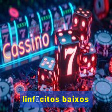 linf贸citos baixos