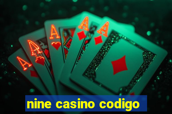 nine casino codigo