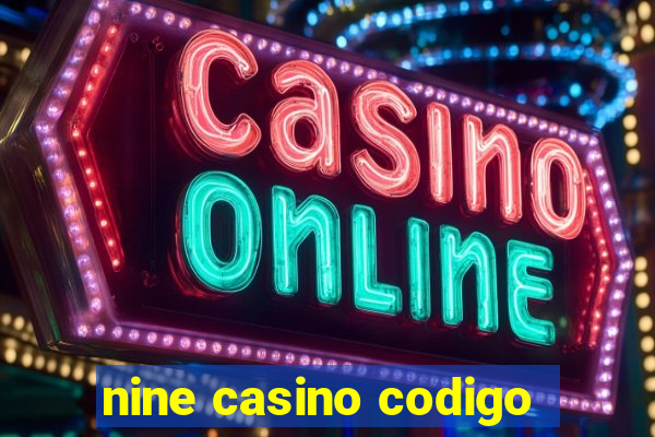 nine casino codigo