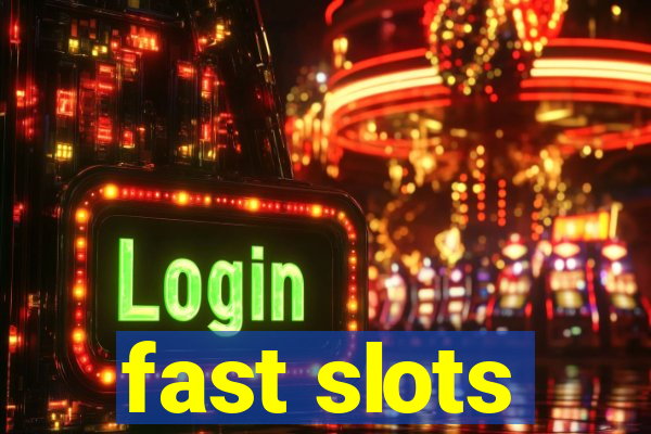 fast slots