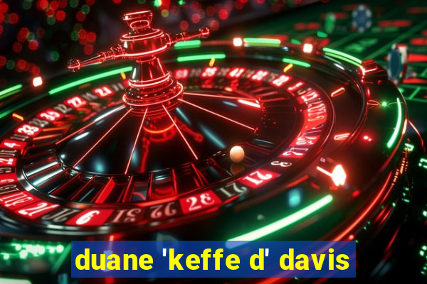 duane 'keffe d' davis