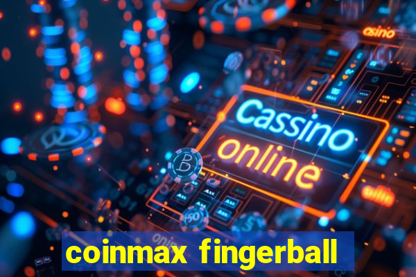 coinmax fingerball