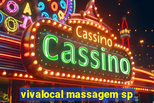 vivalocal massagem sp