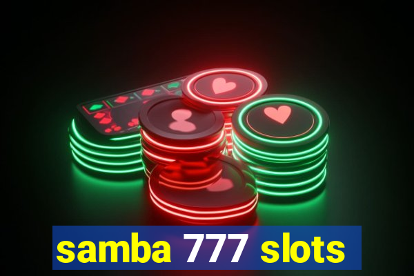 samba 777 slots