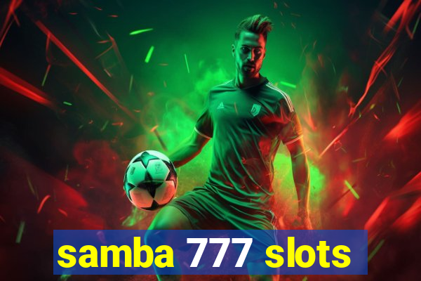 samba 777 slots