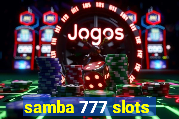 samba 777 slots