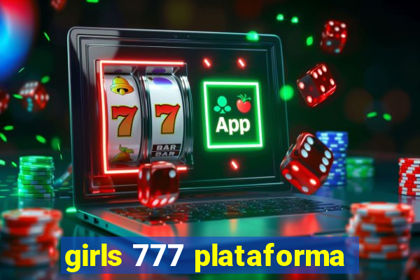 girls 777 plataforma