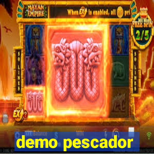 demo pescador