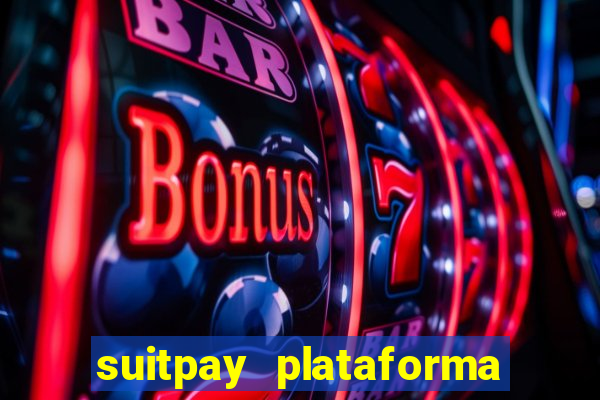 suitpay plataforma de jogos