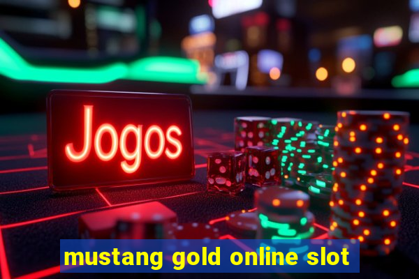 mustang gold online slot