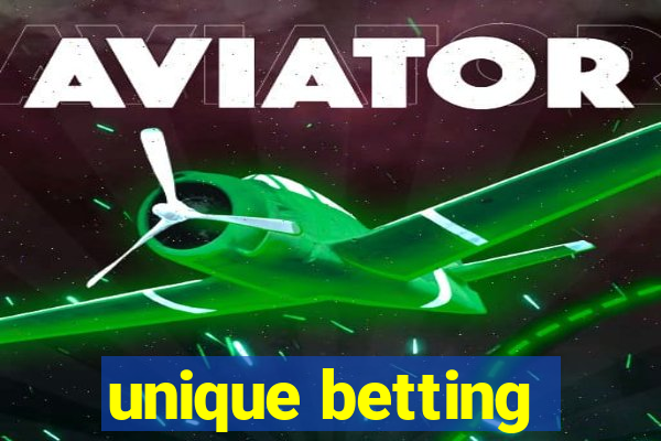 unique betting