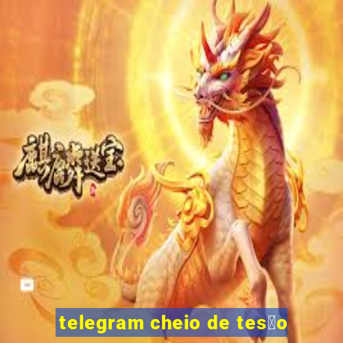 telegram cheio de tes茫o