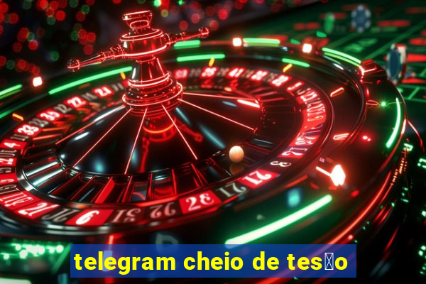 telegram cheio de tes茫o