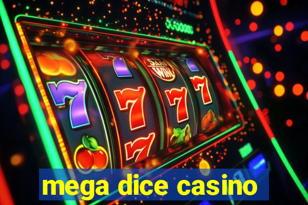 mega dice casino