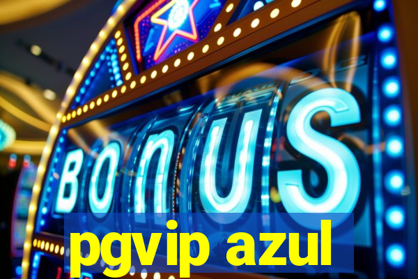 pgvip azul