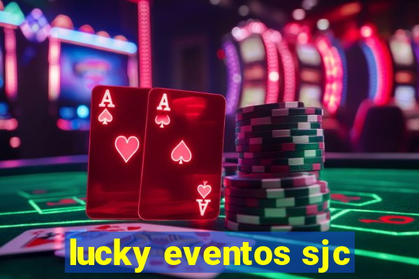 lucky eventos sjc