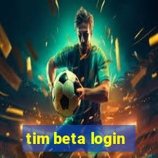 tim beta login