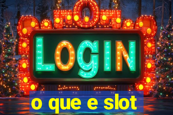 o que e slot