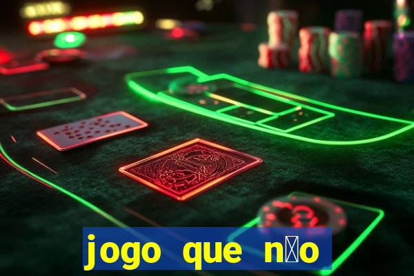 jogo que n茫o precisa depositar para ganhar dinheiro