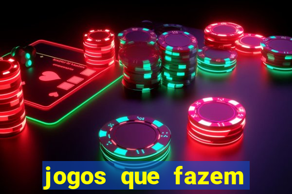 jogos que fazem você ganhar dinheiro