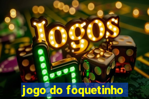 jogo do foquetinho