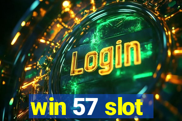 win 57 slot