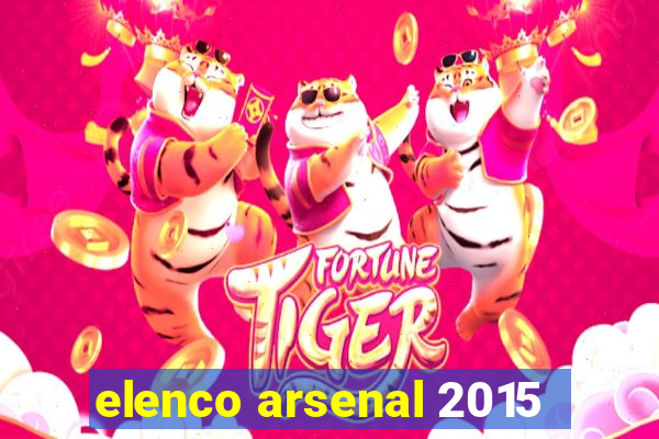 elenco arsenal 2015