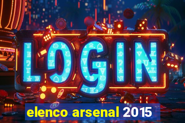 elenco arsenal 2015