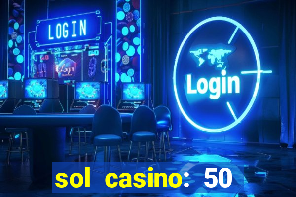 sol casino: 50 free spins