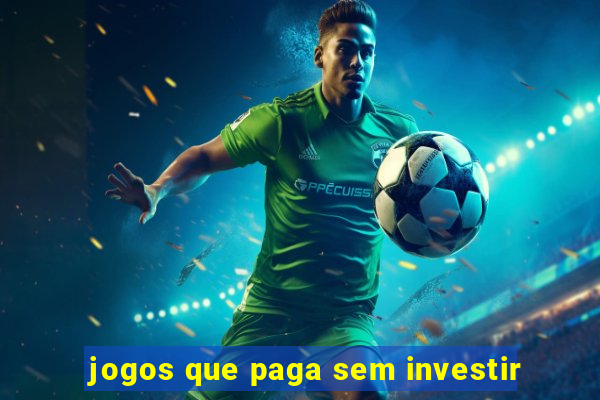 jogos que paga sem investir