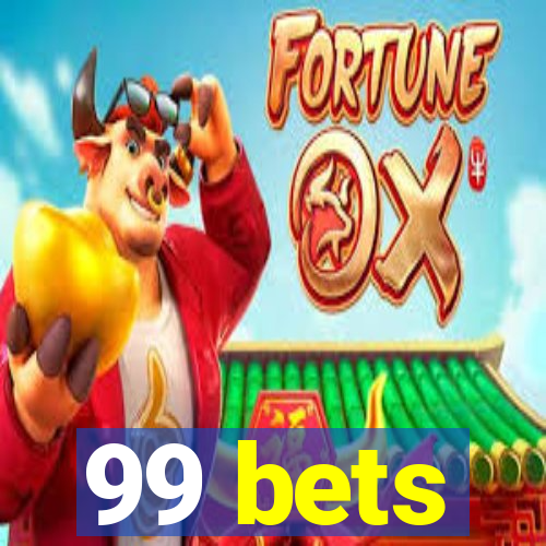 99 bets