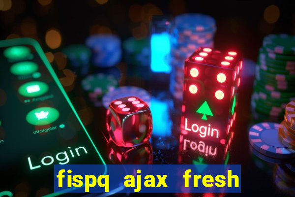 fispq ajax fresh limpeza profunda