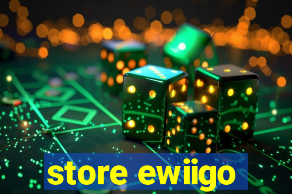 store ewiigo