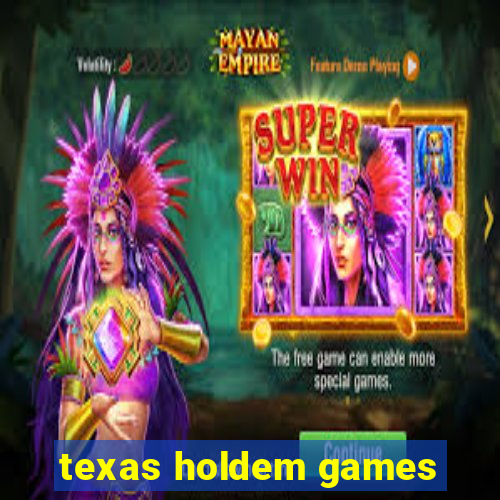 texas holdem games