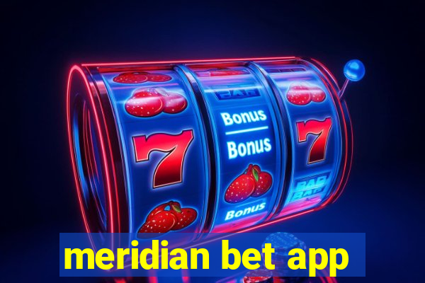 meridian bet app