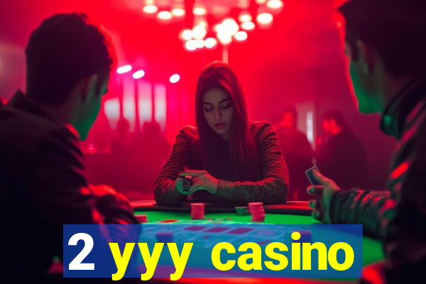 2 yyy casino