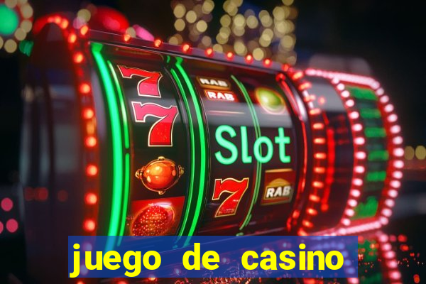 juego de casino para ganar dinero real