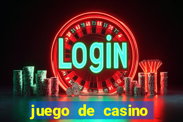 juego de casino para ganar dinero real