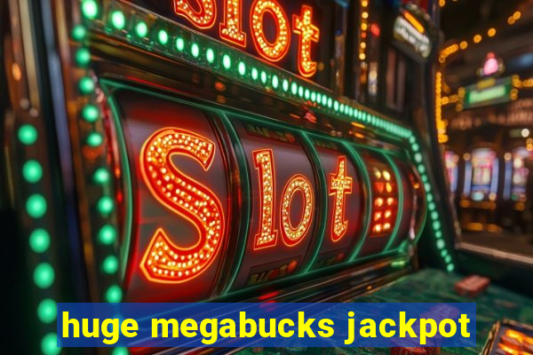 huge megabucks jackpot