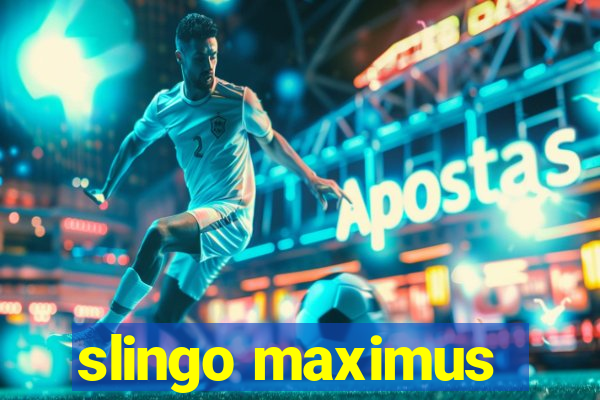 slingo maximus