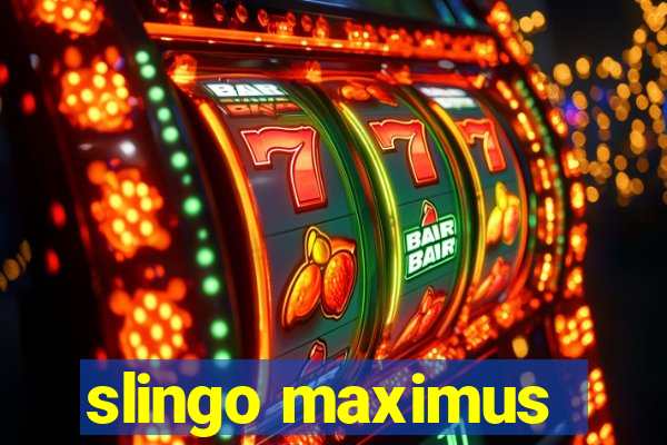 slingo maximus